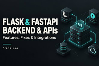 develop or fix a flask or fastapi backend feature or rest API
