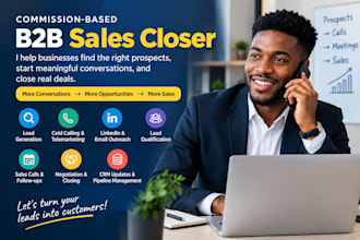 be your commission based sales closer and b2b sales representative