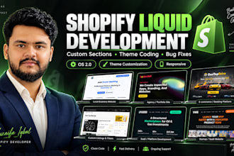 customize shopify themes, build liquid sections and fix bugs