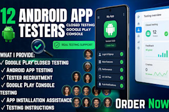 provide 12 testers closed testing android app testing google play 20 app testers