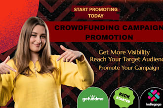 promote your crowdfunding campaign on kickstarter indiegogo or gofundme