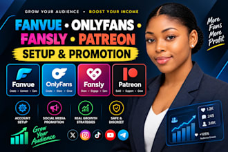 setup fanvue, onlyfans promotion fansly patreon page campaign for you
