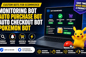 build monitoring bot, auto purchase bot, auto checkout bot, pokemon bot