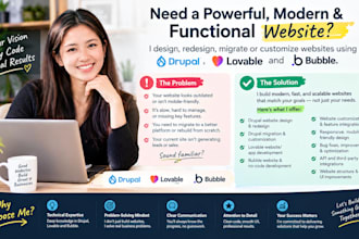 design, redesign, migrate or customize website using drupal, lovable, bubble