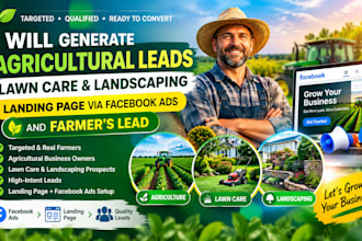 generate agricultural leads lawn care landscaping landing page via facebook ads