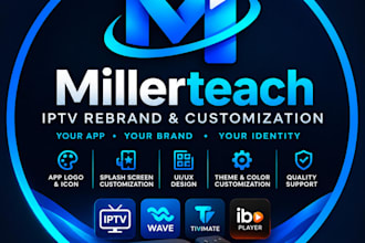 do rebrand for android iptv app, wave, tivimate, ibo player