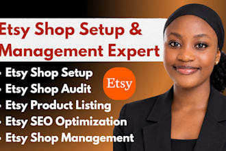 setup etsy store, manage etsy shop, do etsy SEO, etsy digital product listing