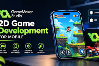 develop a 2d game maker studio game for mobile