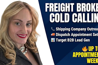 cold calling for freight brokers, shipping companies, dispatch set appointments