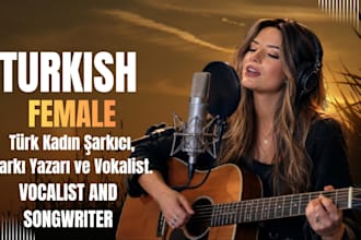 be your professional female turkish , singer, songwriter and vocalist