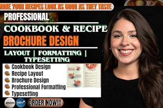design cookbook and recipe brochure layout, and formatting