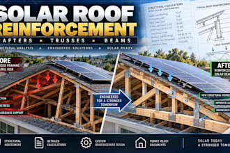 engineer roof reinforcement for solar panels, rafters, trusses and beams