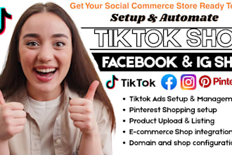 setup tiktok shop, instagram shop, facebook shop and pinterest shop, tiktok ads