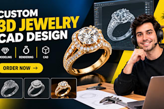 do  custom 3d jewelry cad design, modeling and realistic rendering services