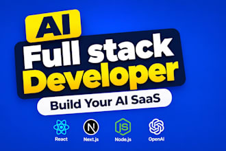 be your full stack ai web developer for saas, ai software, ai web app dev