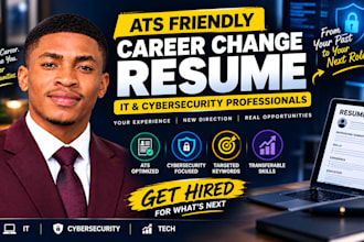 write an ats career change resume for IT and cybersecurity