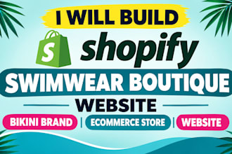 build shopify swimwear  boutique website bikini brand ecommerce store website