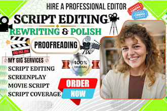 proofread, edit, polish, format, rewrite or review for  screenplay movie script