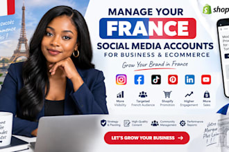 manage france social media account for business, ecommerce, shopify promotion