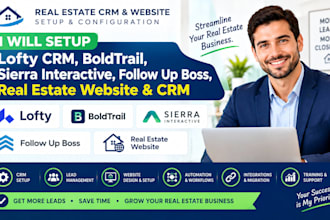 setup lofty CRM boldtrail sierra interactive follow up boss real estate webs CRM