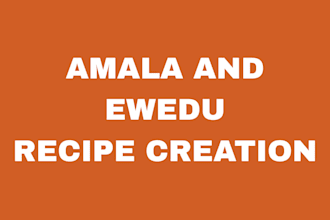 write amala and ewdu recipe development