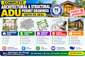 provide complete architectural and structural adu permit drawings, mep, pe seal