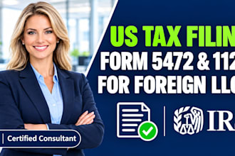 prepare form 5472 and 1120 us tax return for foreign owned llc