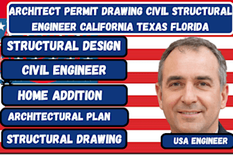 be your civil structural engineer for home addition plans in california tx  fl