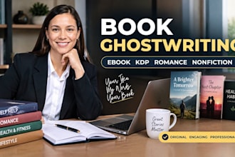 be your ghostwriter, KDP book writer, romance, ebook writer, book editor