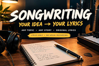 be your songwriter on any topic
