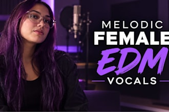 record melodic female edm vocals for your dance house or electronic track