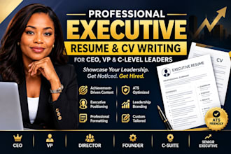 write an executive or senior resume cv for ceo vp and c level leaders