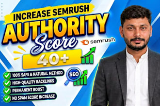 increase your semrush authority score to 40 plus