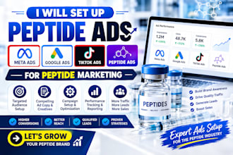 fix peptide ads, setup meta, google and tiktok ads for peptide marketing