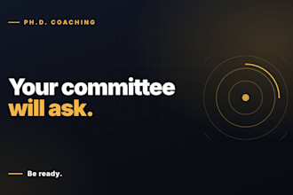 coach you through your doctoral research methodology