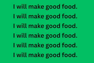 prepare and make good food