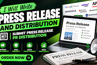 write press release and distribution, submit release, PR distribution