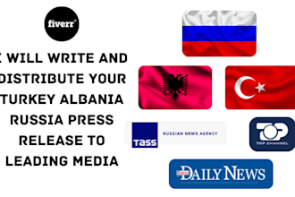 write and distribute your turkey russian and albania press release to top sites