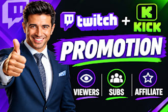 promote twitch and kick for live channel viewers, sub and twitch affiliate