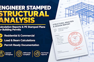 deliver engineer stamped structural analysis and calculation report