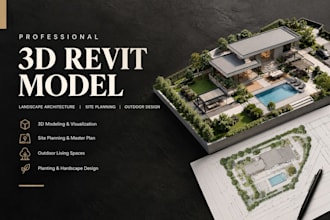 do a 3d revit model for landscape architecture, site planning and outdoor design