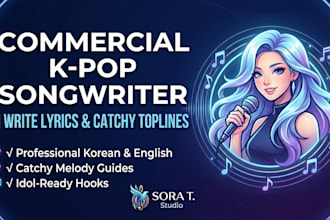 write commercial kpop lyrics and topline melodies
