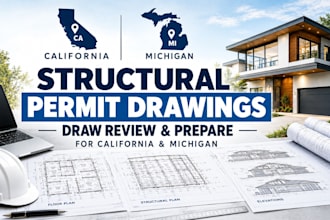 draw review and prepare structural permit drawing for california and michigan