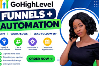 build gohighlevel funnels, CRM and automation workflows