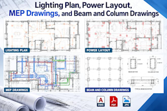 design lighting plan, power layout, mep drawings, and beam and column drawings