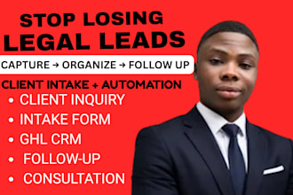 build gohighlevel client intake forms and lead automation for law firms