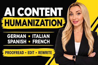 proofread, edit and humanize ai content in german italian spanish french