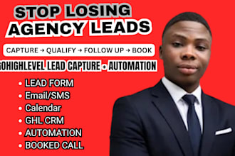build gohighlevel lead capture forms and automation for marketing agencies