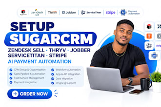setup sugarcrm zendesk sell thryv jobber servicetitan stripe payment automation