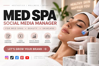 be your med spa social media manager beauty skincare content marketing creator
